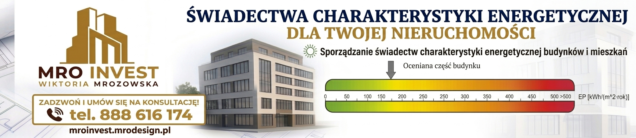 Świadectwa charakterystyki energetycznej dla Twojej nieruchomości – MRO Invest Wiktoria Mrozowska, tel. 888 616 174